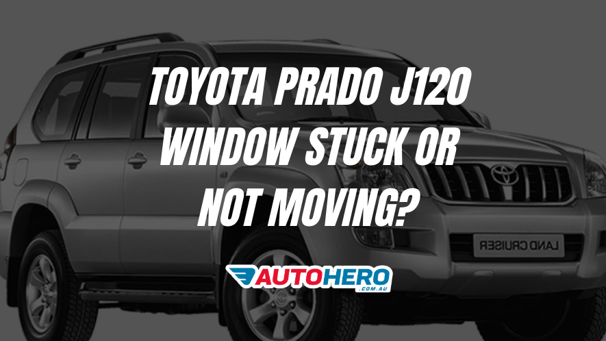 toyota prado j120 Window Stuck or Not Moving?